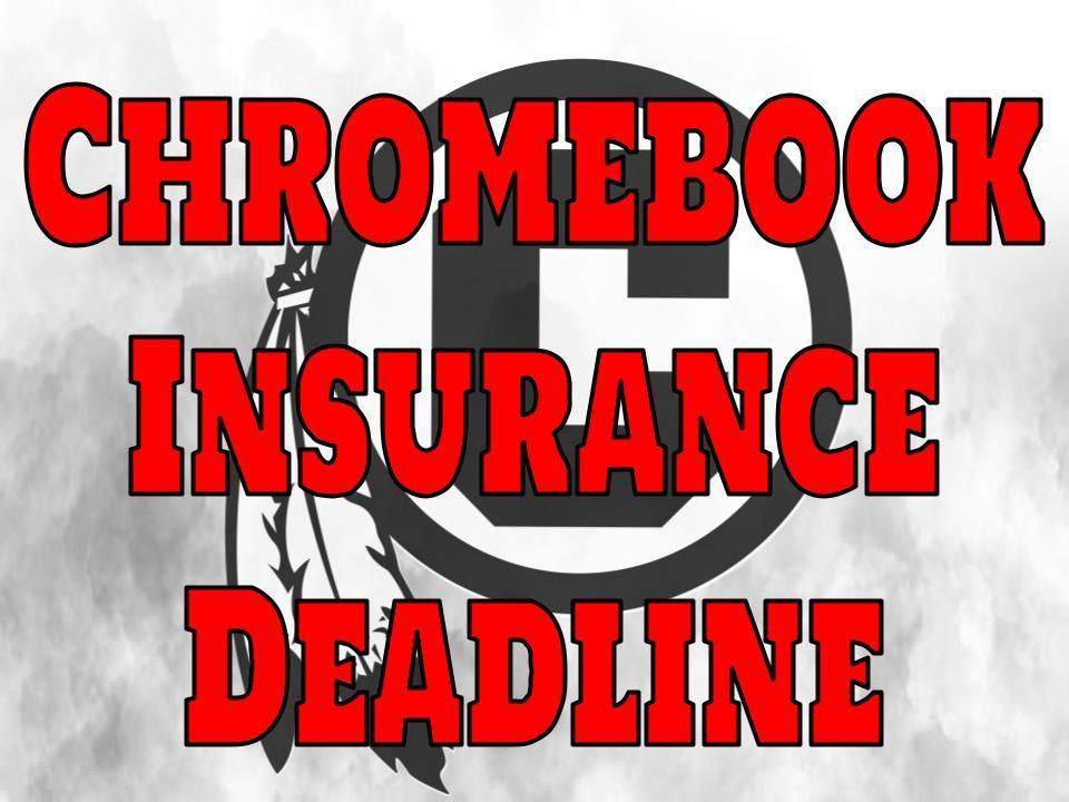 Chromebook Insurance Deadline